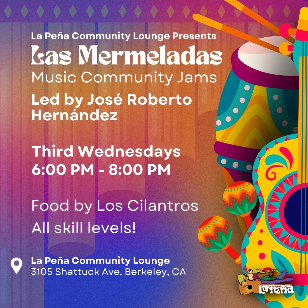 Promotional flyer for Las Mermeladas, a community music jam at La Peña, celebrating local talent and collaboration.